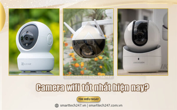 Camera Wifi Tot Nhat Hien Nay