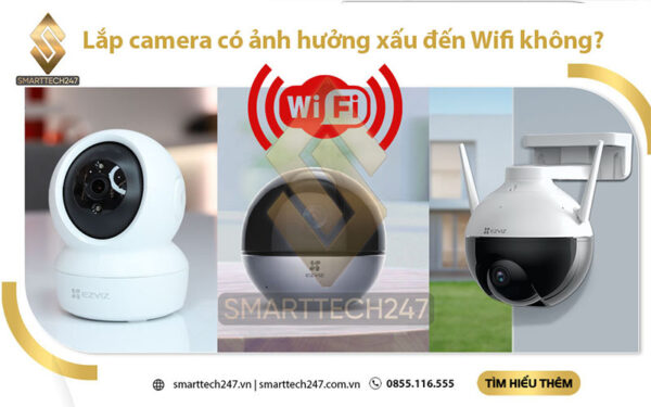 Lap Camera Co Anh Huong Xau Toi Wifi Ko