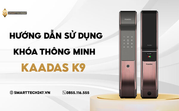 Kaadas K9 Huong Dan